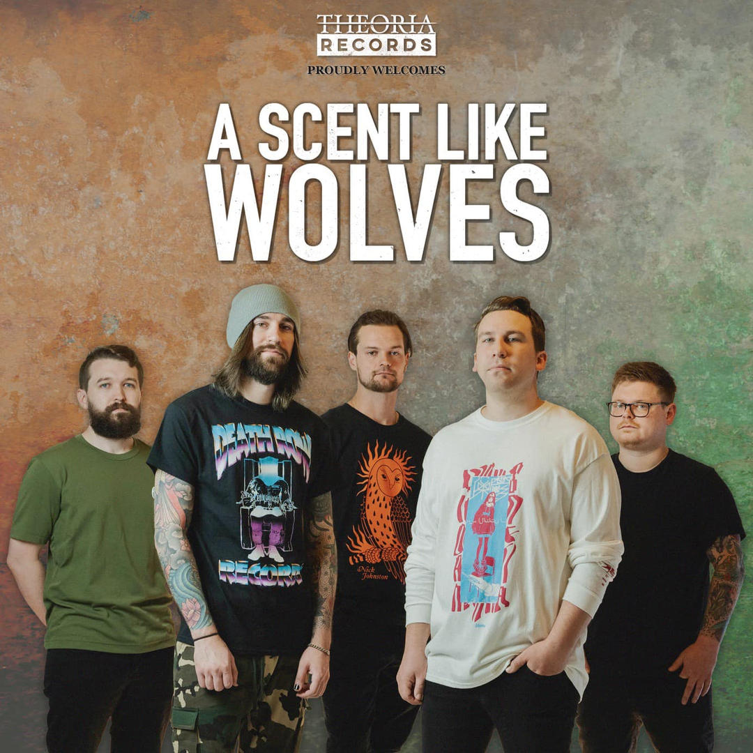 A Scent Like Wolves Partners with Theoria Records
